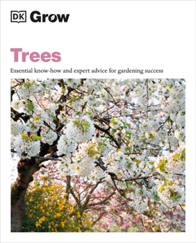 Paperback Grow Trees: Essential Know-How and Expert Advice for Gardening Success Book