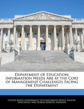 Department of Education: Information Needs Are at the Core of Management Challenges Facing the Department: T-Hehs-98-124
