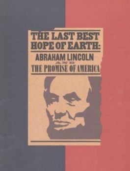 Paperback The Last Best Hope of Earth: Abraham Lincoln and the Promise of America Book