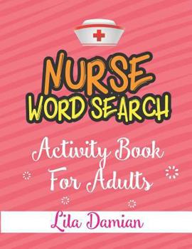 Paperback Nurse Word Search: Activity Book for Adults [Large Print] Book