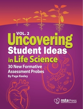 Paperback Uncovering Student Ideas in Life Science, Volume 2: 30 New Formative Assessment Probes Book