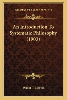 Paperback An Introduction To Systematic Philosophy (1903) Book