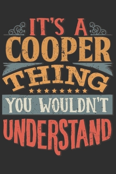 It's A Cooper You Wouldn't Understand: Want To Create An Emotional Moment For The Cooper Family? Show The Cooper's You Care With This Personal Custom ... Surname Planner Calendar Notebook Journal