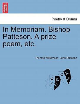Paperback In Memoriam. Bishop Patteson. a Prize Poem, Etc. Book
