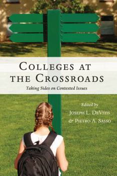 Paperback Colleges at the Crossroads: Taking Sides on Contested Issues Book