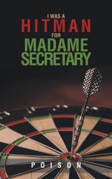 Paperback I Was a Hitman for Madame Secretary Book