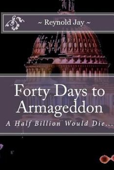 Forty Days to Armageddon: A "Watchdogg" Novel