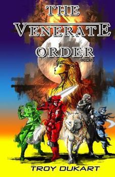 The Venerate Order: Part 1 - Book #1 of the Venerate Saga