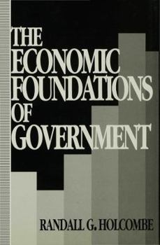 Hardcover The Economic Foundations of Government Book