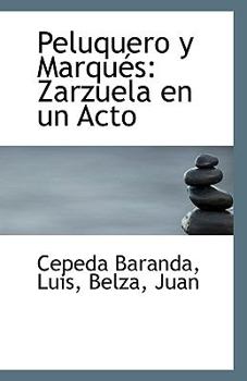Paperback Peluquero y Marques: Zarzuela En Un Acto Book