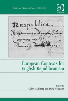 Hardcover European Contexts for English Republicanism. Edited by Gaby Mahlberg and Dirk Wiemann Book