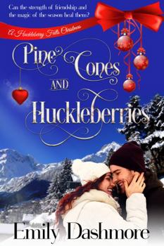 Paperback Pine Cones and Huckleberries: A Huckleberry Falls Christmas Book