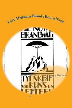 Paperback Laat Afrikaans Brand: Bou 'n Nasie: Boek Twee - Brandwag 1930 [Afrikaans] Book