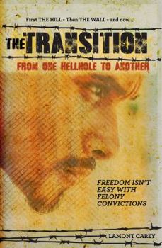 Paperback The Transition: From One Hell Hole to Another Book