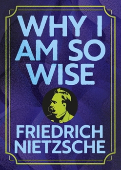 Hardcover Why I Am So Wise Book