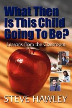 Hardcover What Then Is This Child Going To Be? Book