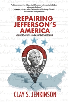 Paperback Repairing Jefferson's America: A Guide to Civility and Enlightened Citizenship Book