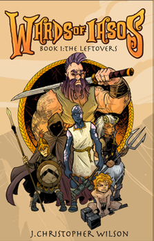 Hardcover The Wards of Iasos: Book 1: The Leftovers Book