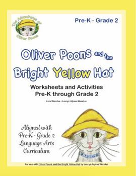 Paperback Oliver Poons and the Bright Yellow Hat: Worksheets and Activities Pre-K through Grade 2 Book