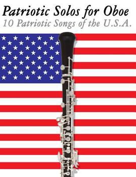 Paperback Patriotic Solos for Oboe: 10 Patriotic Songs of the U.S.A. Book