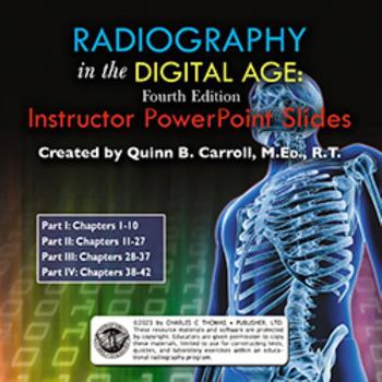 Radiography in the Digital Age: Instructor PowerPoint Slide Series