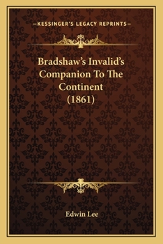 Paperback Bradshaw's Invalid's Companion To The Continent (1861) Book