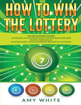 Paperback How to Win the Lottery: 2 Books in 1 with How to Win the Lottery and Law of Attraction - 16 Most Important Secrets to Manifest Your Millions, Book