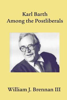 Paperback Karl Barth Among the Postliberals Book