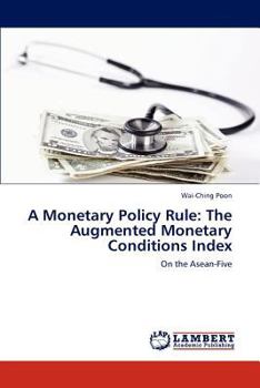 Paperback A Monetary Policy Rule: The Augmented Monetary Conditions Index Book