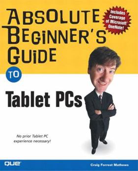 Paperback Absolute Beginner's Guide to Tablet PCs Book