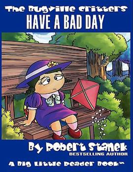 Have a Bad Day: Lass Ladybug's Adventures - Book #11 of the Bugville Critters