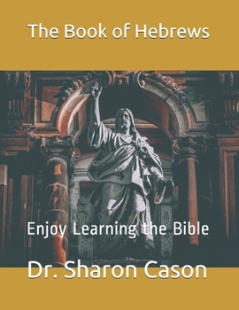 Paperback Enjoy learning the Bible: The Book of Hebrews Book