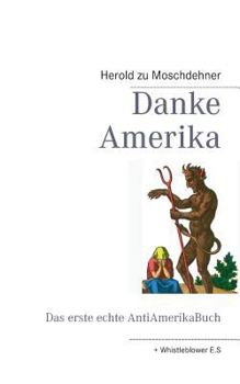 Paperback Danke Amerika: Das erste echte AntiAmerikaBuch [German] Book