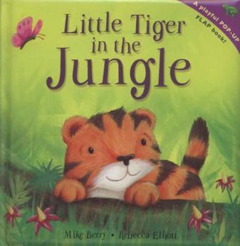 Hardcover Little Tiger in the Jungle. Mike Berry, Rebecca Elliott Book