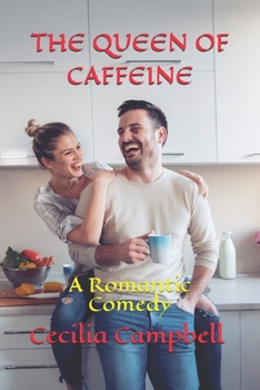Paperback The Queen of Caffeine: A Romantic Comedy Book