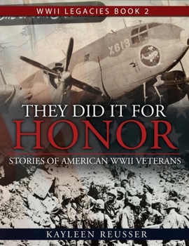 Paperback They Did It for Honor: Stories of American WWII Veterans Book