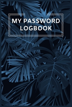 Paperback My Password Logbook: An Amazing Password Organizer, Internet ID Password Keeper Book