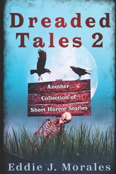 Paperback Dreaded Tales 2: Another Collection of Short Horror Stories Book