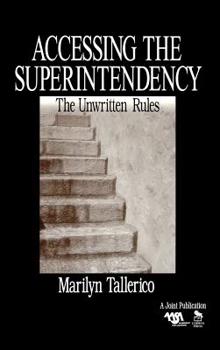 Hardcover Accessing the Superintendency: The Unwritten Rules Book