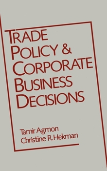 Hardcover Trade Policy and Corporate Business Decisions Book