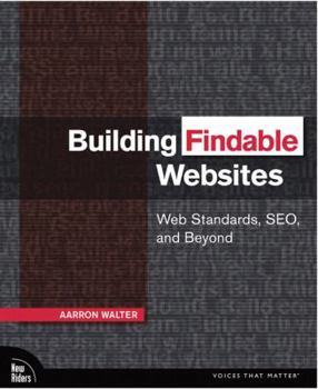 Paperback Building Findable Websites: Web Standards, Seo, and Beyond Book