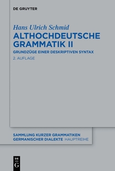 Paperback Althochdeutsche Grammatik II: Grundzüge Einer Deskriptiven Syntax [German] Book