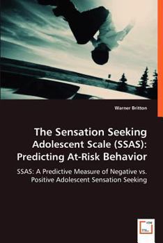 Paperback The Sensation Seeking Adolescent Scale (SSAS): Predicting At-Risk Behavior Book