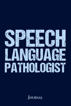 Paperback Speech Language Pathologist Journal: SLP Speech Pathology Therapist Notebook Book