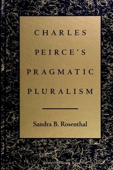 Paperback Charles Peirce's Pragmatic Pluralism Book