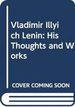 Hardcover Vladimir Illyich Lenin: His Thoughts and Works Book