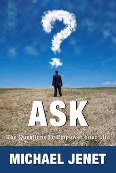 Paperback Ask: The Questions to Empower Your Life Book