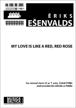 My Love is Like a Red, Red Rose: for Soprano or Tenor Solo, SSAATTBB Choir and Recorder/Tin Whistle or Fiddle, Choral Octavo