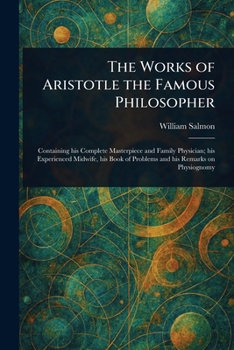 Paperback The Works of Aristotle the Famous Philosopher Book