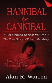 Paperback Hannibal the Cannibal; The True Story of Robert Maudsley [Large Print] Book